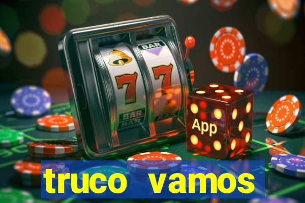 truco vamos torneios online